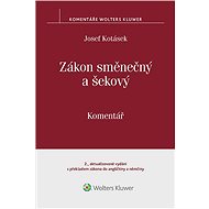 Zákon směnečný a šekový. Komentář. 2. vydání - Josef Kotásek