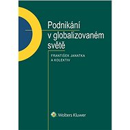Podnikání v globalizovaném světě - František Janatka