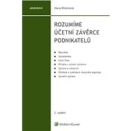 Rozumíme účetní závěrce podnikatelů - Hana Březinová