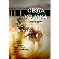 Cesta vojáka - Michal Černý