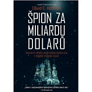 Špion za miliardu dolarů - David Hoffman