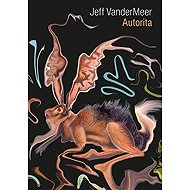 Autorita - Jeff VanderMeer