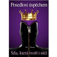 Posedlost úspěchem - Ivo Toman