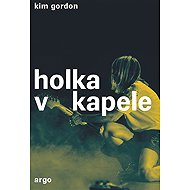 Girl in a band - Kim Gordon