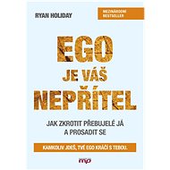 Ego je váš nepřítel - Ryan Holiday