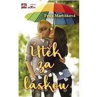 Útěk za láskou - Petra Martišková