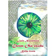 Chrám Oka osudu - Kniha čtvrtá - Lucie Navrátilová