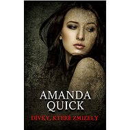 Dívky, které zmizely - Amanda Quick