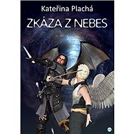 Zkáza z nebes - Kateřina Plachá