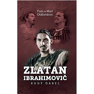 Zlatan Ibrahimović: Rudý ďábel - Tom Oldfield