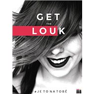 Get the Louk: # je to na tobě - Lucie Dejmková