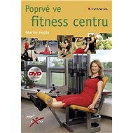 First time in the fitness centre - Martin Hojda