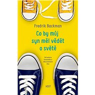 Co by můj syn měl vědět o světě - Fredrik Backman