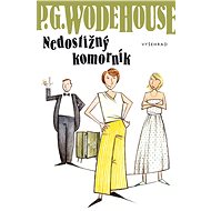 Nedostižný komorník - Pelham Grenville Wodehouse