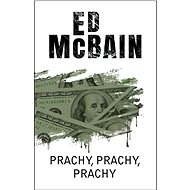 Prachy, prachy, prachy - Ed McBain