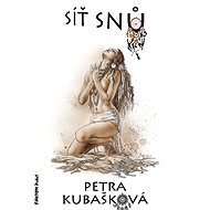 Síť snů - Petra Kubašková