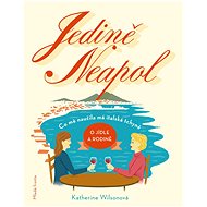 Jedině Neapol - Katherine Wilsonová