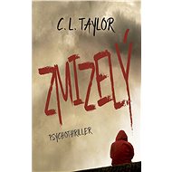 Zmizelý - C. L. Taylor