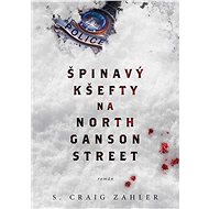 Špinavý kšefty na North Ganson Street - S. Craig Zahler