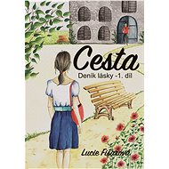 Deník lásky- Cesta 1. díl - Lucie Fišarová