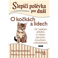 Slepičí polévka pro duši - O kočkách a lidech - Amy Newmarková