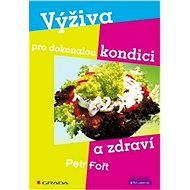 Nutrition for perfect fitness and health - Petr Fořt