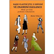 Najdi vlastní styl v odívání Ve znamení elegance - Marie Němcová