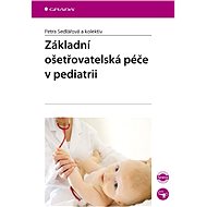 Basic nursing care in paediatrics - Petra Sedlářová