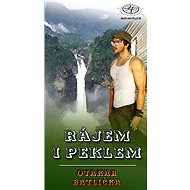 Rájem i peklem - Otakar Batlička