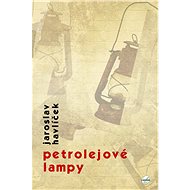Petrolejové lampy - Jaroslav Havlíček