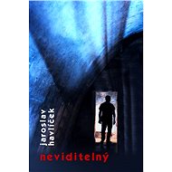 Neviditelný - Jaroslav Havlíček