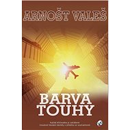 Barva touhy - Arnošt Valeš