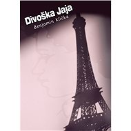 Divoška Jaja - Benjamin Klička