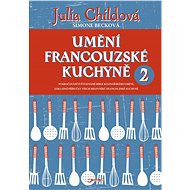 Umění francouzské kuchyně II - Julia Childová
