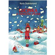 Lucinka a vánoční přání - Keris Staintonová