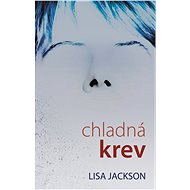 Chladná krev (2. vyd.) - Lisa Jackson
