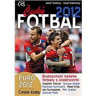 Český fotbal 2012 - Josef Pepson Snětivý
