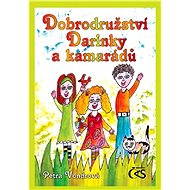 Dobrodružství Darinky a kamarádů - Petra Vondrová