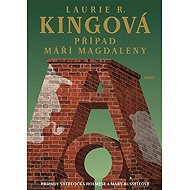 The Case of Mary Magdalene - Laurie R. Kingová