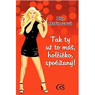 Tak ty už to máš, holčičko, spočítaný! - Zita Marinovová