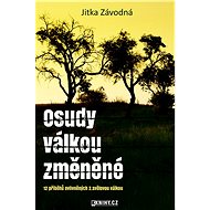Osudy válkou změněné - Jitka Závodná