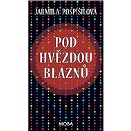 Under the star of fools - Jarmila Pospíšilová