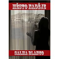 Město naděje - Salma Blanco