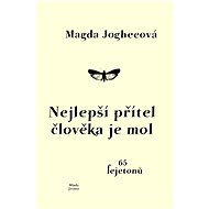Nejlepší přítel člověka je mol - Magda Jogheeová