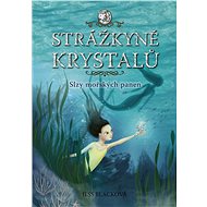 Strážkyně krystalů: Slzy mořských panen - Jess Blacková