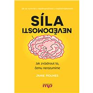 Síla nevědomosti - Jamie Holmes
