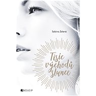Tisíc východů slunce - Sabina Zelená