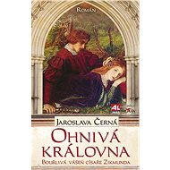 Ohnivá královna - Jaroslava Černá