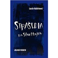 Strašidla na Silvrštejně - Lucie Kaletová