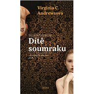 Dítě soumraku - Virginia C. Andrewsová
